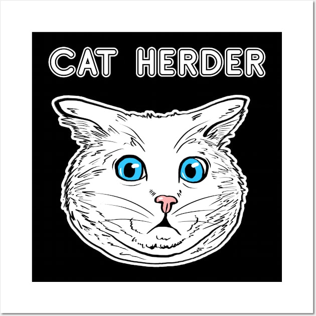 Cat herder Shirt Cat Lover Tee Cat Owner Gift Idea Funny Cat Gift Cat Father Cat Mother Wall Art by NickDezArts